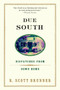 Due South (Dispatches from Down Home) by R. Scott Brunner, 9780375757679