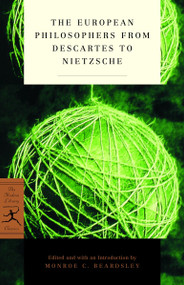 The European Philosophers from Descartes to Nietzsche by Monroe Beardsley, 9780375758041