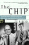 The Chip (How Two Americans Invented the Microchip and Launched a Revolution) by T.R. Reid, 9780375758287