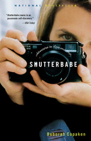 Shutterbabe (Adventures in Love and War) by Deborah Copaken, 9780375758683