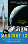The Mercury 13 (The True Story of Thirteen Women and the Dream of Space Flight) by Martha Ackmann, Lynn Sherr, 9780375758935