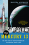 The Mercury 13 (The True Story of Thirteen Women and the Dream of Space Flight) by Martha Ackmann, Lynn Sherr, 9780375758935