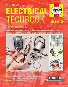 Motorcycle Electrical Manual, 3rd Edition Techbook (From basic electrical theory to complex electronic systems, this manual meets the needs of the professional and amateur technician) by Tony Tranter, 9780857339362