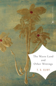The Waste Land and Other Writings by T.S. Eliot, Mary Karr, 9780375759345