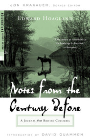 Notes from The Century Before (A Journal from British Columbia) by Edward Hoagland, David Quammen, Jon Krakauer, 9780375759437