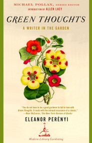Green Thoughts (A Writer in the Garden) by Eleanor Perenyi, Allen Lacy, Michael Pollan, 9780375759451