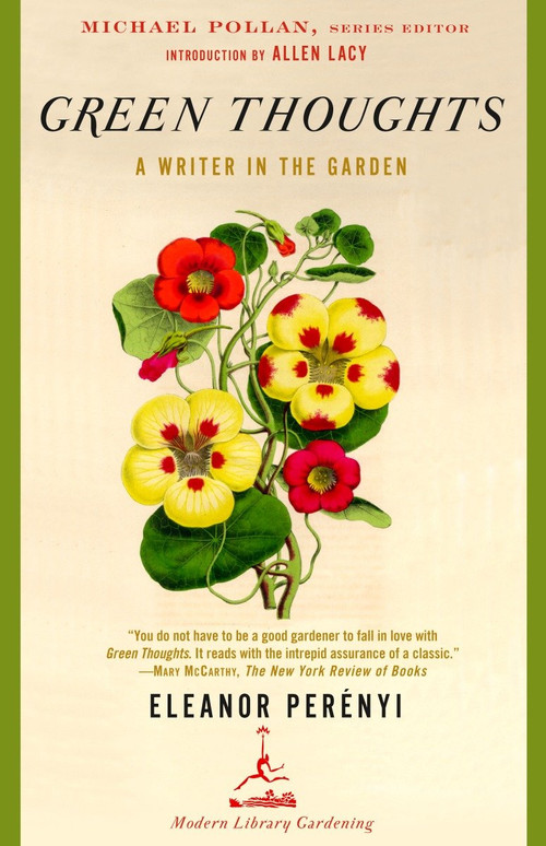 Green Thoughts (A Writer in the Garden) by Eleanor Perenyi, Allen Lacy, Michael Pollan, 9780375759451