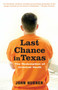 Last Chance in Texas (The Redemption of Criminal Youth) by John Hubner, 9780375759987