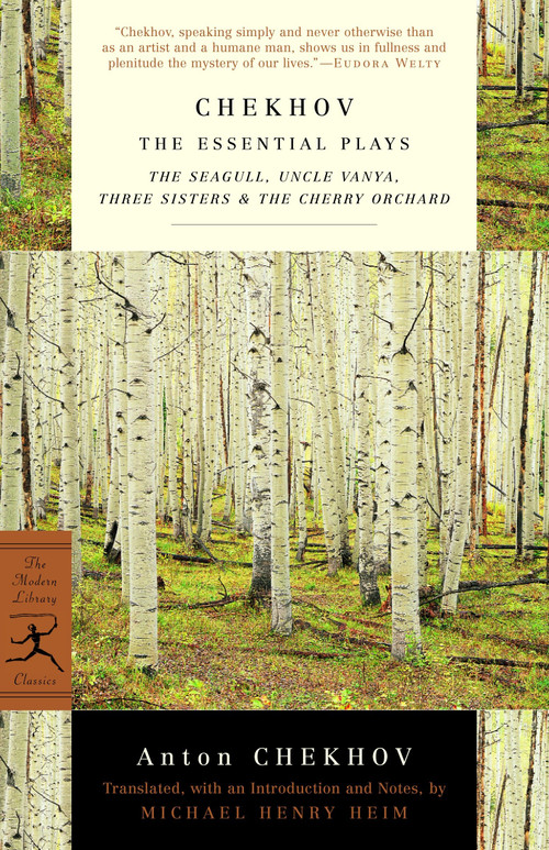 Chekhov: The Essential Plays (The Seagull, Uncle Vanya, Three Sisters & The Cherry Orchard) by Anton Chekhov, Michael Heim, 9780375761348
