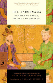 The Baburnama (Memoirs of Babur, Prince and Emperor) by W.M. Thackston, Jr., 9780375761379