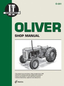 Oliver Shop Manual 0-201 (I & T Shop Service) by Penton Staff, 9780872883635