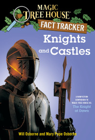 Knights and Castles (A Nonfiction Companion to Magic Tree House #2: The Knight at Dawn) by Mary Pope Osborne, Will Osborne, Sal Murdocca, 9780375802973