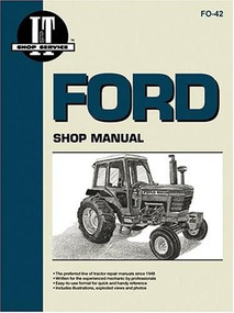 Ford Shop Manual Series 5000, 5600, 5610, 6600, 6610, 6700, 6710, 7000, 7600, 7610, 7700, 7710 (Fo-42) (I & T Shop Service) by Penton Staff, 9780872884229