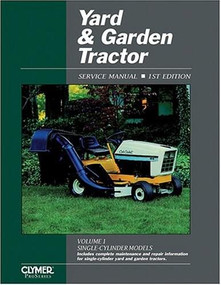 Yard & Garden Tractor: Service Manual (Yard and Garden Tractor Service Manual Vol 1: Single-Cylinder Models) by Penton Staff, 9780872884687