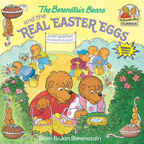 The Berenstain Bears and the Real Easter Eggs by Stan Berenstain, Jan Berenstain, 9780375811333