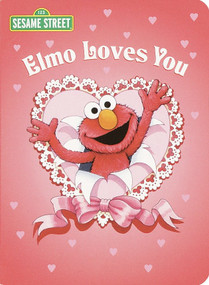 Elmo Loves You (Sesame Street) by Sarah Albee, Maggie Swanson, 9780375812088