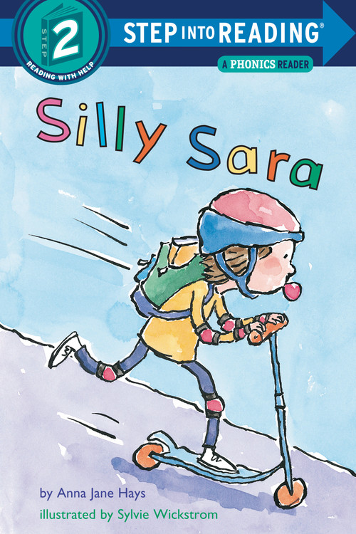 Silly Sara: A Phonics Reader by Anna Jane Hays, Sylvie Wickstrom, 9780375812316