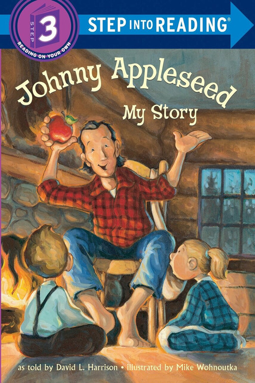 Johnny Appleseed: My Story by David L. Harrison, Mike Wohnoutka, 9780375812477