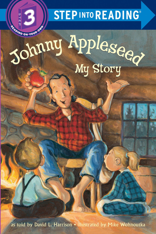 Johnny Appleseed: My Story by David L. Harrison, Mike Wohnoutka, 9780375812477