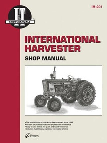 International Harvester: A Collection of I&t Shop Service Manuals Covering 21 Popular International Harvester Tractor Models by Penton Staff, 9780872887893
