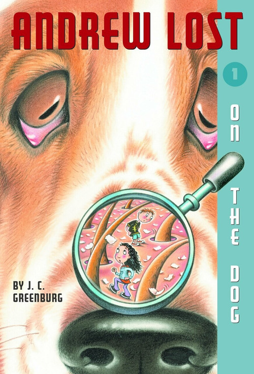 Andrew Lost #1: On the Dog by J. C. Greenburg, Debbie Palen, 9780375812774