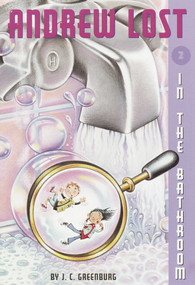 Andrew Lost #2: In the Bathroom by J. C. Greenburg, Debbie Palen, 9780375812781