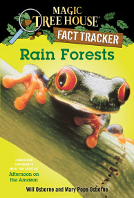 Rain Forests (A Nonfiction Companion to Magic Tree House #6: Afternoon on the Amazon) by Mary Pope Osborne, Will Osborne, Sal Murdocca, 9780375813559