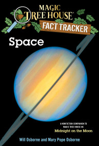 Space (A Nonfiction Companion to Magic Tree House #8: Midnight on the Moon) by Mary Pope Osborne, Will Osborne, Sal Murdocca, 9780375813566