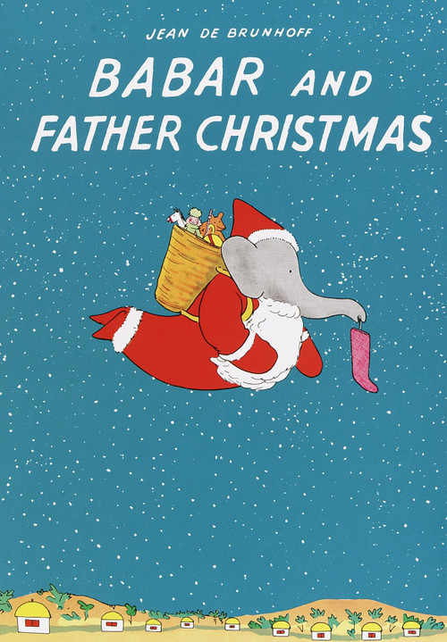 Babar and Father Christmas by Jean De Brunhoff, 9780375814440