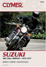 Clymer Suzuki GT380, GT550 & GT750cc Triples, 1972-1977 (Maintenance, Troubleshooting, Repair) by Penton Staff, 9780892872855