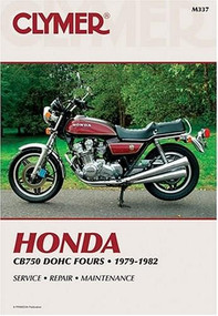 Clymer Honda CB750 DOHC Fours 1979-1982 (Maintenance, Troubleshooting, Repair) by Penton Staff, 9780892873043