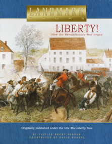 Liberty! (How the Revolutionary War Began) by Lucille Recht Penner, David Wenzel, 9780375822001