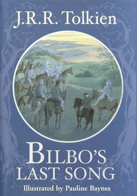 Bilbo's Last Song by J.R.R. Tolkien, Pauline Baynes, 9780375823732