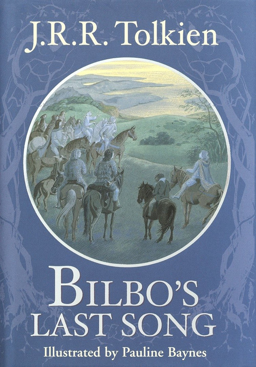 Bilbo's Last Song by J.R.R. Tolkien, Pauline Baynes, 9780375823732