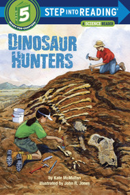 Dinosaur Hunters by Kate McMullan, John R. Jones, 9780375824500