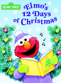 Elmo's 12 Days of Christmas (Sesame Street) - 9780375825064 by Sarah Albee, Maggie Swanson, 9780375825064