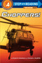 Choppers! by Susan Goodman, Michael J Doolittle, 9780375825170