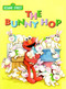 The Bunny Hop (Sesame Street) (Miniature Edition) by Sarah Albee, Maggie Swanson, 9780375826931