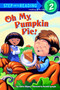 Oh My, Pumpkin Pie! by Charles Ghigna, Ken Spengler, 9780375829451