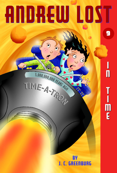 Andrew Lost #9: In Time by J. C. Greenburg, Jan Gerardi, 9780375829499