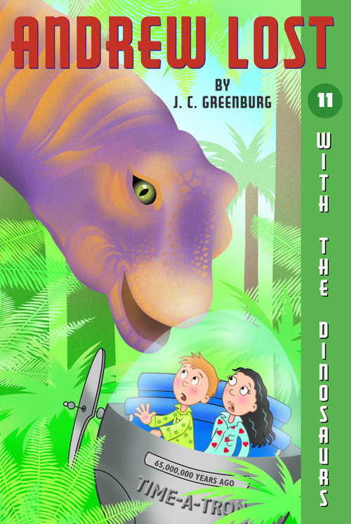 Andrew Lost #11: With the Dinosaurs by J. C. Greenburg, Jan Gerardi, 9780375829512
