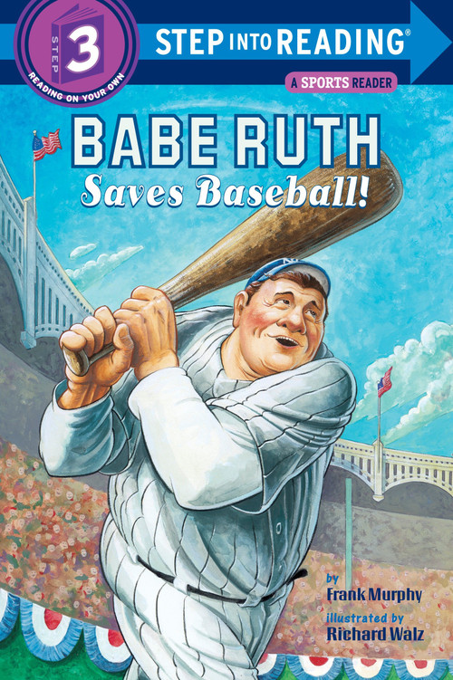 Babe Ruth Saves Baseball! by Frank Murphy, Richard Walz, 9780375830488