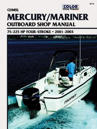 Mercury Four-Stroke Outboard 75-225 hp 2001-2003 by Penton Staff, 9780892878765