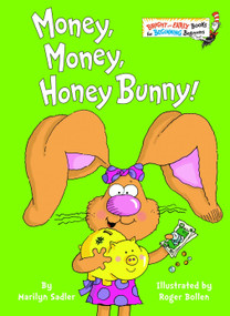 Money, Money, Honey Bunny! (A P.J. Funnybunny Book) by Marilyn Sadler, Roger Bollen, 9780375833700