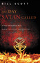 The Day Satan Called (A True Encounter with Demon Possession and Exorcism) by Bill Scott, 9780892968985