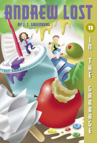 Andrew Lost #13: In the Garbage by J. C. Greenburg, Jan Gerardi, 9780375835629
