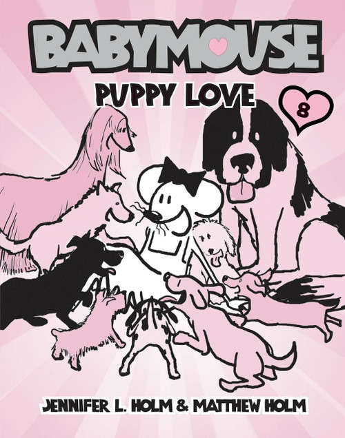 Babymouse #8: Puppy Love by Jennifer L. Holm, Matthew Holm, 9780375839900