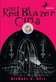 The Red Blazer Girls: The Ring of Rocamadour by Michael D. Beil, 9780375843037