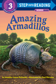 Amazing Armadillos by Jennifer Mckerley, Paul Mirocha, 9780375843525