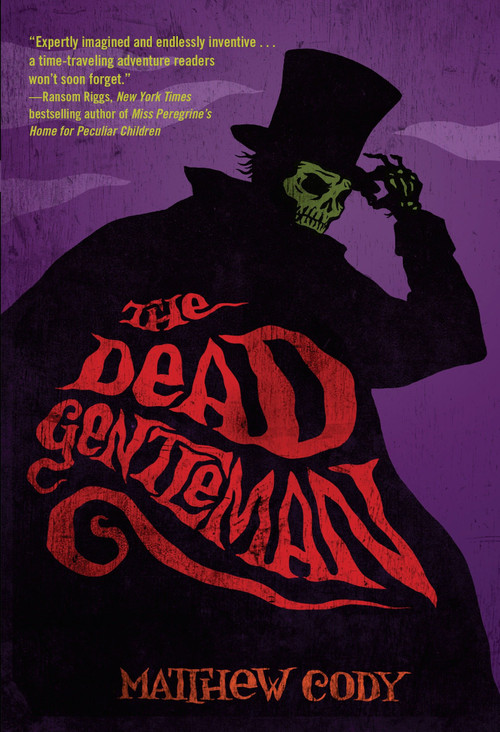 The Dead Gentleman by Matthew Cody, 9780375844904